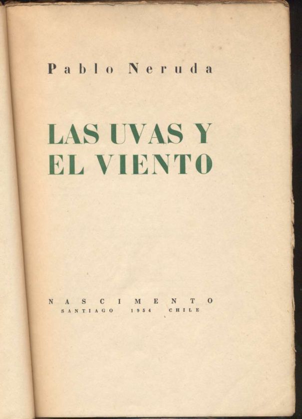 Pablo Neruda Book Las Uvas Y El Viento 1ºEd 1954  
