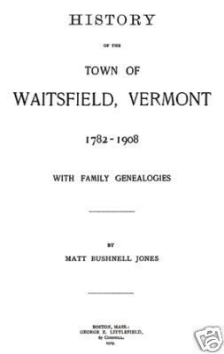 1909 Genealogy & History of Waitsfield Vermont VT  